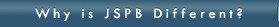 Why is JSPB Different?
